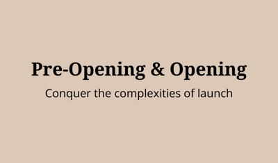 Pre-Opening